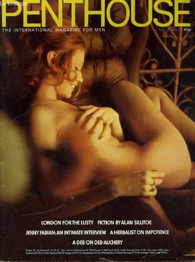PENTHOUSE, THE MAGAZINE FOR MEN VOL. 7. No. 11 - LONDON FOR THE LUSTY - FICTION BY ALAN SILLITOE - JENNY FABIAN: AN INTIMATE INTERVIEW...