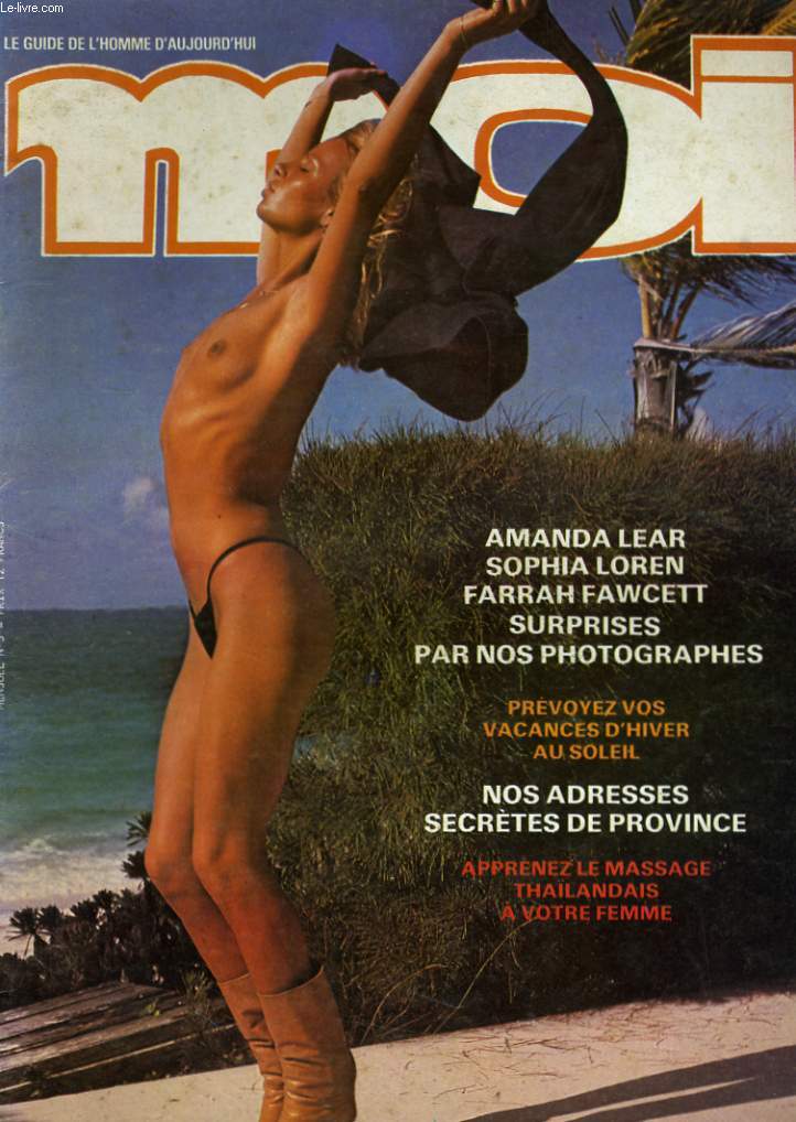 MOI, le guide de l'homme d'aujourd'hui N 5 - AMANDA LEAR - SOPHIA LOREN - FARRAH FAWCETT - SURPRISES PAR NOS PHOTOGRAPHES - NOS ADRESSE SECRETES DE PROVINCE...