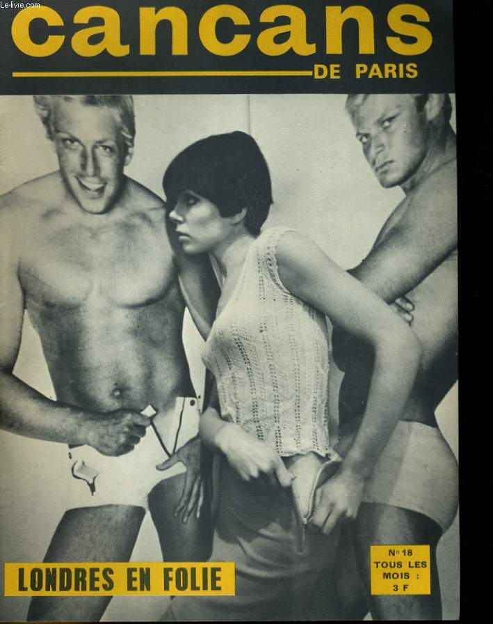 CANCANS DE PARIS N18 - LONDRES EN FOLIES - LES AMOURS DES GRANDES DAMES DE L'HISTOIRE - LE TOUR DU MONDE EN 80 FLIRTS... par CASANOVA 66...