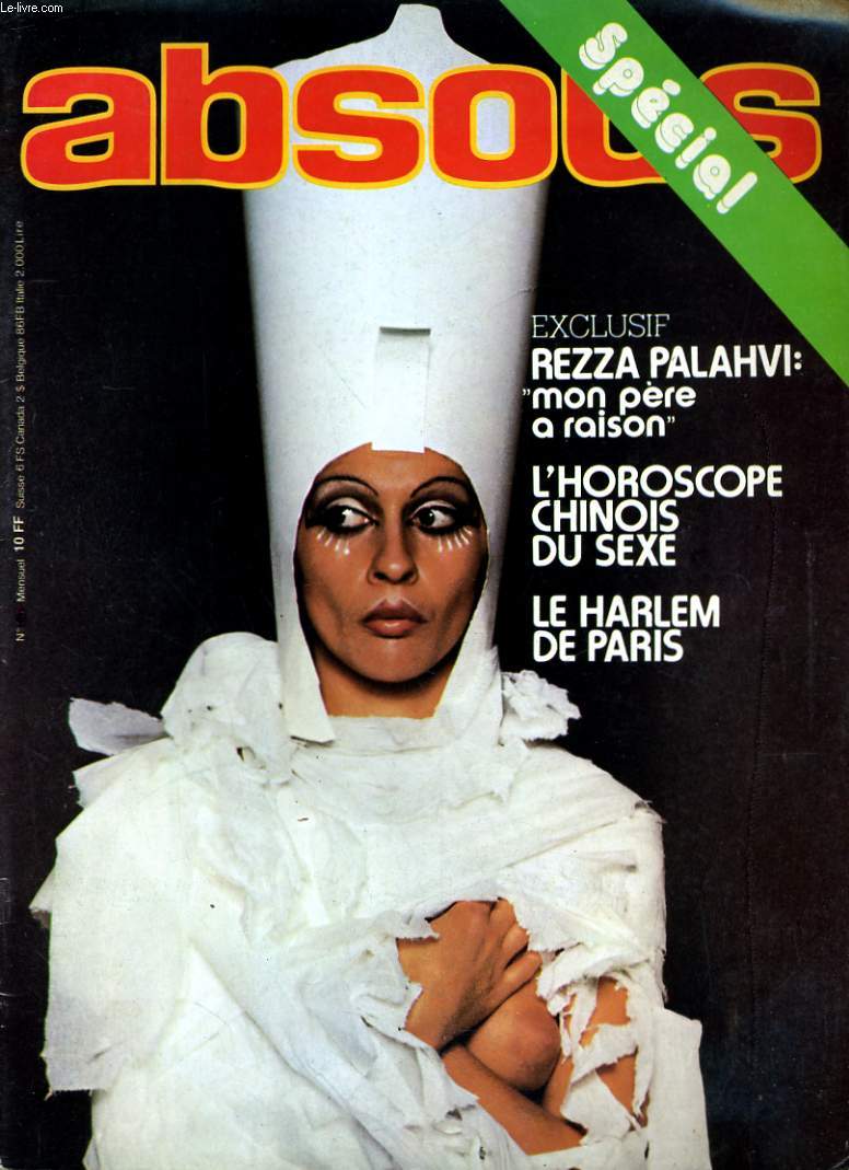 ABSOLU, le magazine franais de l'homme N 1 - EXCLUSIF: REZZA PALAHVI - L'HOROSCOPE CHINOIS DU SEXE - LE HARLEM DE PARIS...
