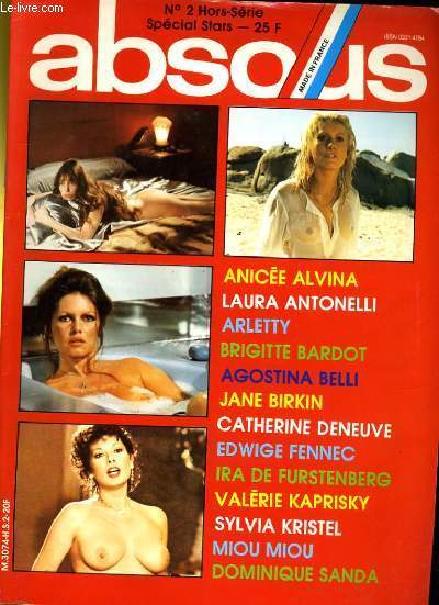 ABSOLU HORS SERIE N2 - ANICEE ALVINA - LAURA ANTONELLI - ARLETTY - CATHERINE DENEUVE - IRA DE FURSTENBERG - MIOU MIOU...