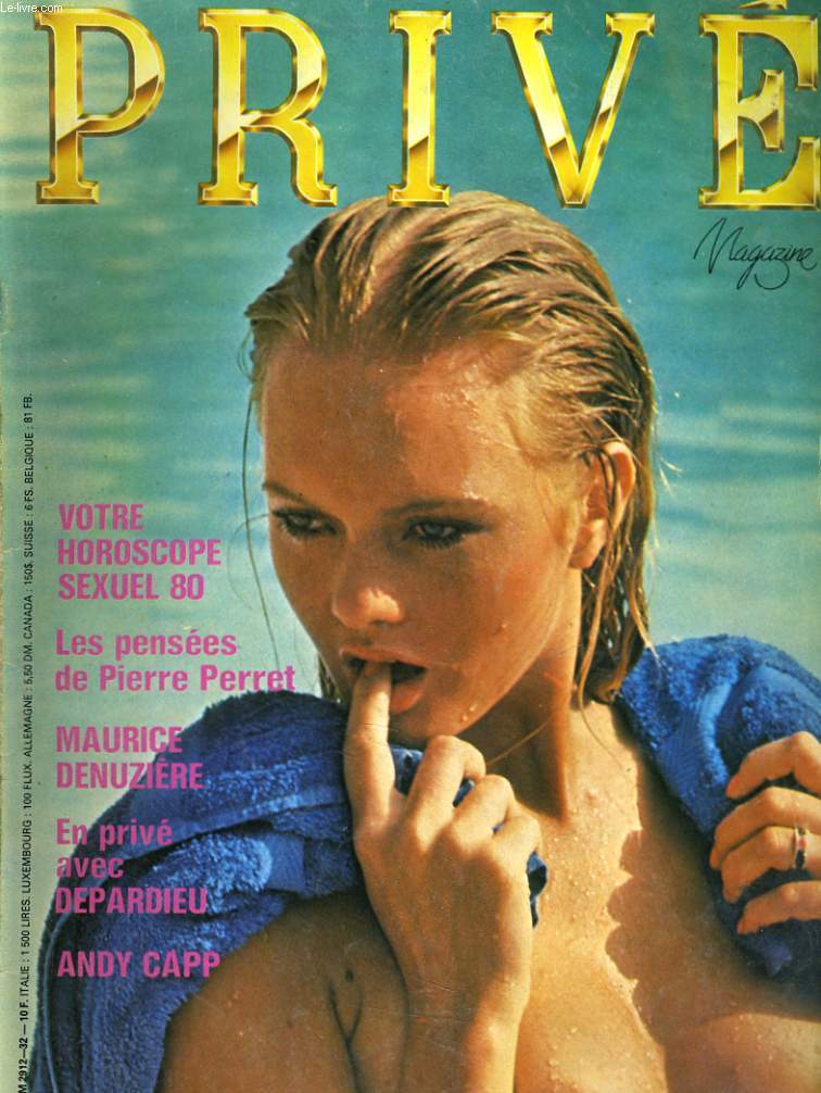 PRIVE magazine N 32 - VOTRE HOROSCOPE SEXUEL 80 - LES PENSEES DE PIERRE PERRET - MAURICE DENUZIERE - EN PRIVE AVEC DEPADIEU - ANDY CAPP...