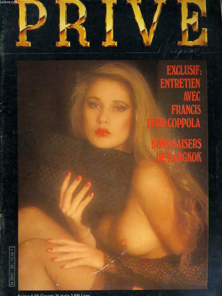 PRIVE magazine N 39 - EXCLUSIF: ENTRETIEN AVEC FRANCIS FORD COPPOLA - BONS BAISERS DE BANGKOK...