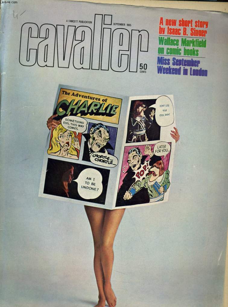 CAVALIER N147 - A NEW SHORT STORY BY ISAAC B. SIGNER - WALLACE MARKFIELD ON COMIC BOOKS - ISS SEPTEMBER WEEKEND IN LONDON...