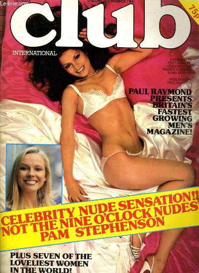 CLUB INTERNATIONAL VOL.10 N. 2 - PAUL RAYMONDE PRESENT BRITAIN'S FASTEST GROWING MEN'S MAGAZINE - CELEBRITY NUDE SENSATIONS!!! - PAM STEPHENSON...