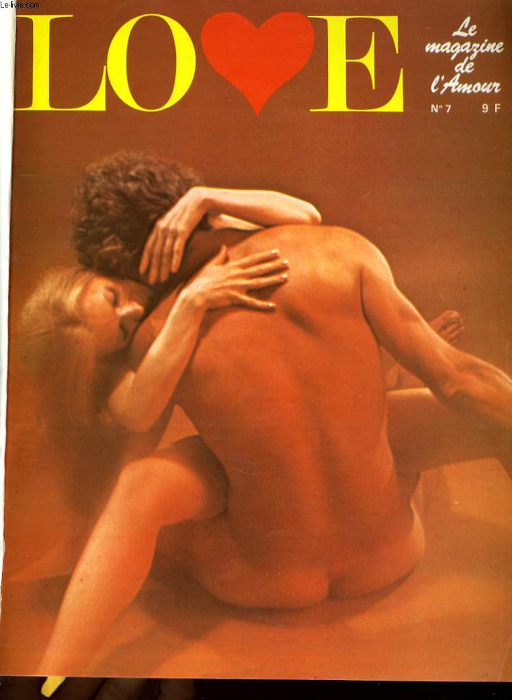 LOVE, le magazine de l'amour N7 - LES PREMICES - FAIBLESSES COUPABLES - LE MASOCHISME - MAINS DE FEMMES...