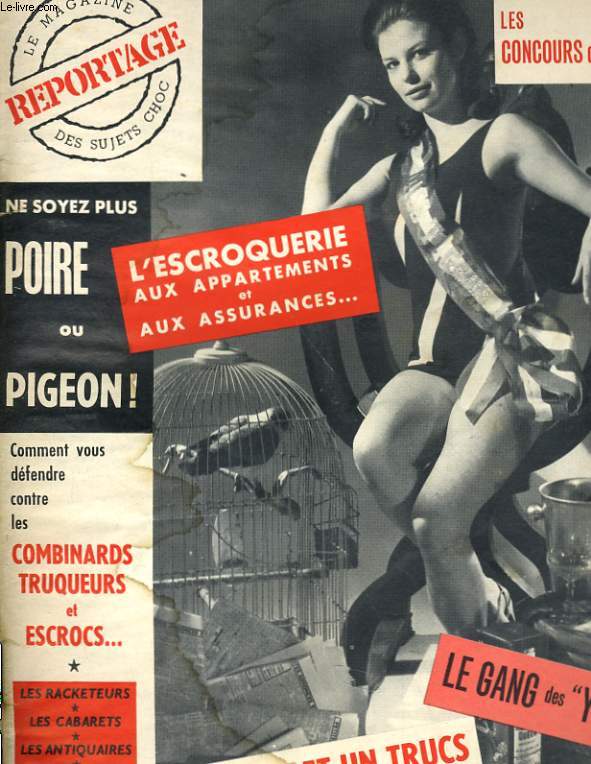 REPORTAGE, le magazine des sujets choc N 3 - L'ESCROQUERIE AUX APPARTEMENTS ET AUX ASSURANCES - LE GANG DES YEYE - ES MILLE ET UN TRUCS DES PETITES ANNONCES - COMBINARDS TRUQUEURS ET ESCROCS...