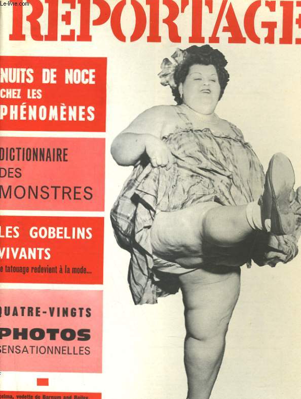 REPORTAGE, le magazine des sujets choc N 19 - NUISTE DE NOCE CHEZ LES PHENOMENES - DICTIONNAIRES DES MONTRES - LES GOBELINS VIVANTS...