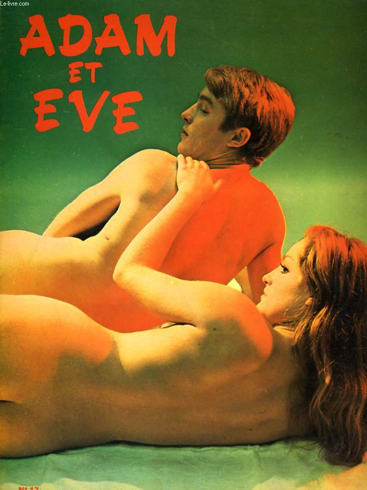 ADAM & EVE N 17 - EVE EN CHALEUR - AMOUR, SYLVE ET DESIR - DEFOULEMENT PAR LE SUBCONSCIENT: LE REVE EROTIQUE...