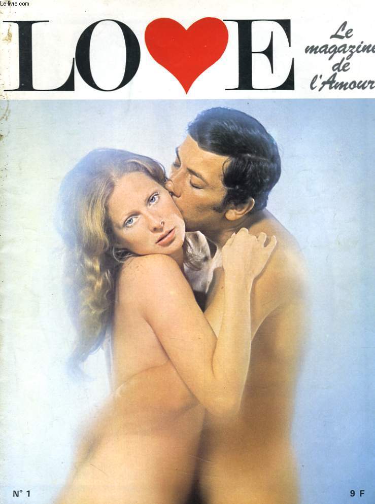LOVE, le magazine de l'amour N1 - LA GEOGRAPHIE EROTIQUE OU LE FOLKLORE DE L'AMOUR, LES MOEURS DU SEXE SUR LA ROUTE DE MAHOMES - LE REGARD - L'ADULTERE AU BANC D'ESSAI..! - LA 