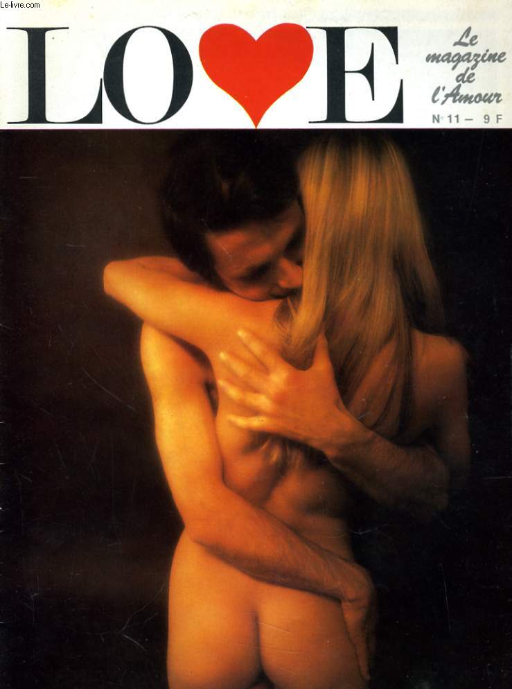 LOVE, le magazine de l'amour N11 - COQUINES AMOURS DE PAPA! - L'AMOUR DU THEATRE POP - LES GENTILLES GARCES DE LA COUR DES MIRACLES...