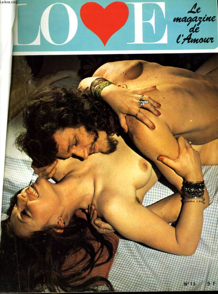 LOVE, le magazine de l'amour N13 - LE CHARME, plus puissant que la beaut, il est l'arme totale! - LES BAISERS DE LA DOULEUR - ETRANGE IVRESSE DU FETICHISME...