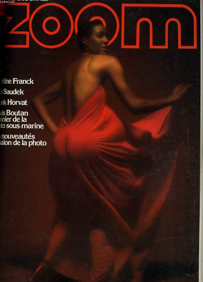 ZOOM, le magazine de l'image N48 - MARTINE FRANCK - JAN SAUDEK - FRANK HORVAT - LOUIS BOUTAN PIONNIER DE LA PHOTO SOUS-MARINE - LES NOUVEAUTES DU SALON DE LA PHOTO