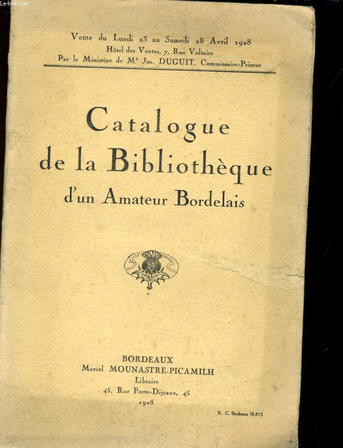 CATALOGUE DE LA BIBLIOTHEQUE D'UN AMATEUR BORDELAIS