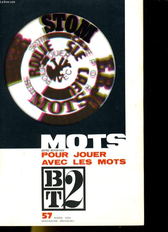 MOTS N57 - NOTRE REPORTAGE: POUR JOUER AVEC LES MOTS