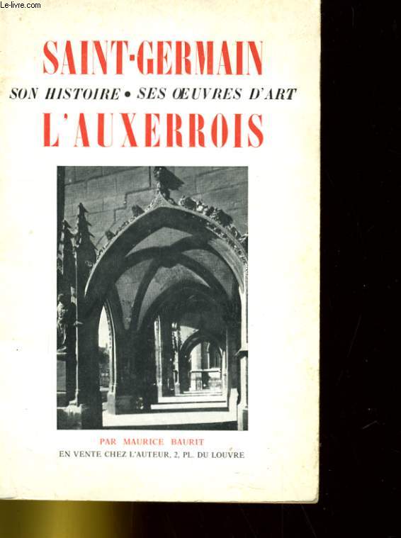SAINT-GERMAIN L'AUXERROIS - SON HISTOIRE - SES OEUVRES D'ART