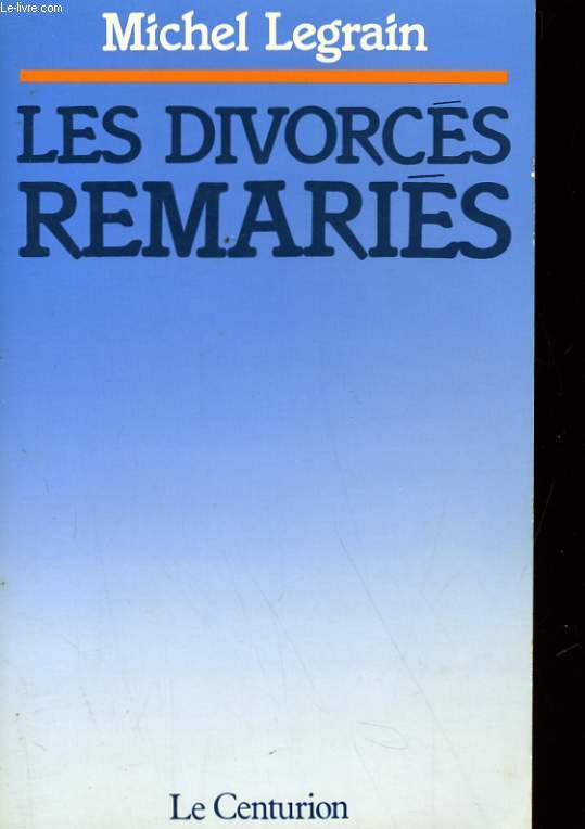 LES DIVORCES REMARIES - DOSSIER DE REFLEXION