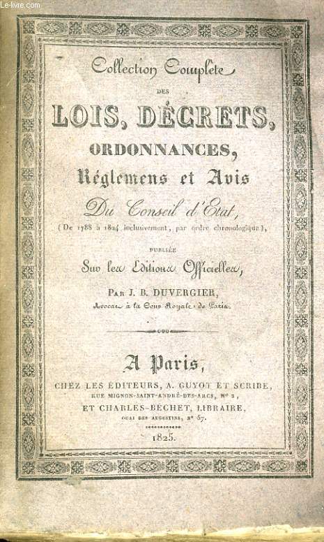 COLLECTION COMPLETE DES LOIS, DECRETS, ORDONNANCES, REGLEMENS ET AVIS DU CONSEIL-D'ETAT TOME 7