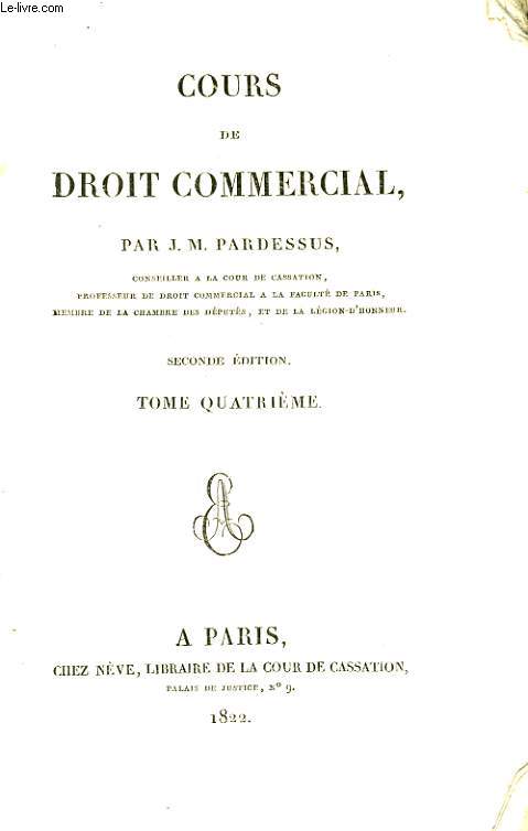 COURS DE DROIT COMMERCIAL TOME IV