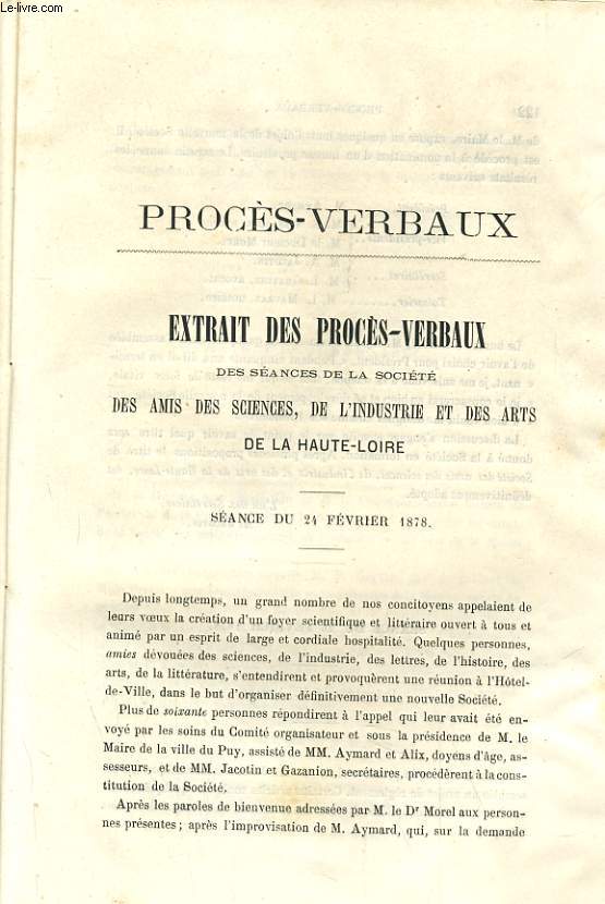 PROCES VERBAUX - EXTRAIT DES PROCES-VERBAUX DES SEANCES DE LA SOCIETE DES AMIS DES SCIENCE, DE L'INDUSTRIE ET DES ARTS DE LA HAUTE LOIRE