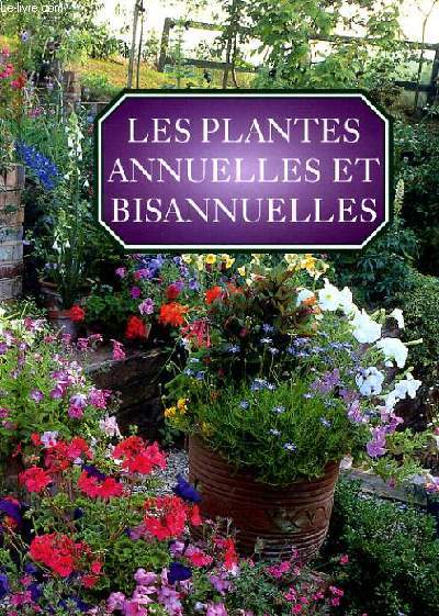 LES PLANTES ANNUELLES ET BISANNUELLES