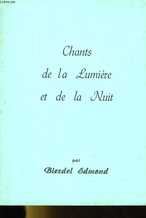 CHANTS DE LA LUMIERE ET DE LA NUIT