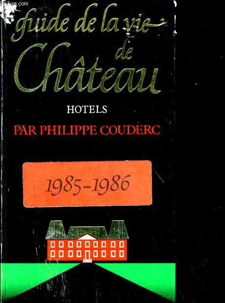 GUIDE DE LA VIE DE CHATEAU 185/1986