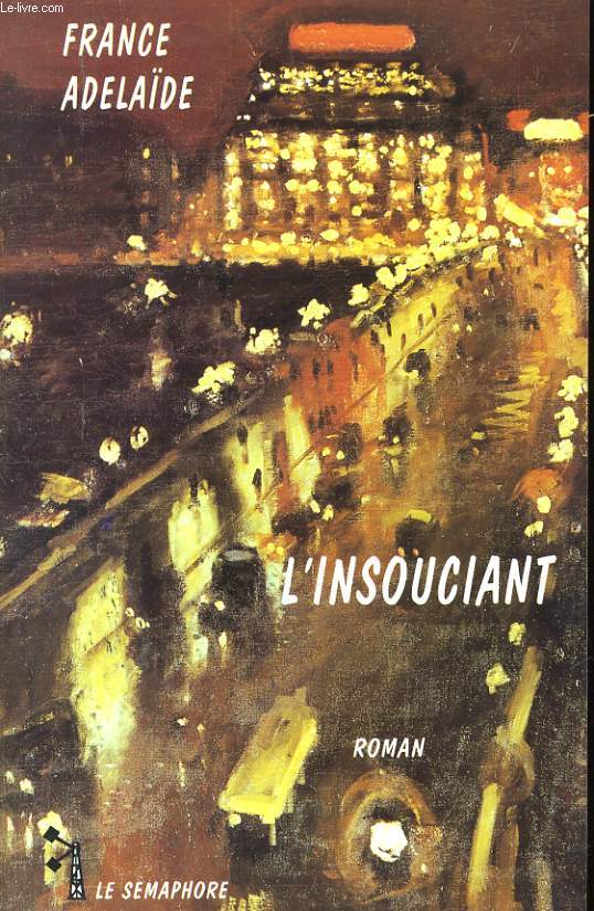 L'INSOUCIANT. ROMAN