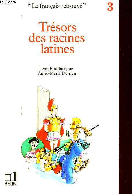 TRESORS DES RACINES LATINES 3