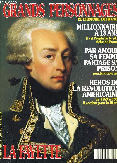 GRANDS PERSONNAGES DE L'HISTOIRE DE FRANCE N5 - la fayette - heros de la revolution mericaine...