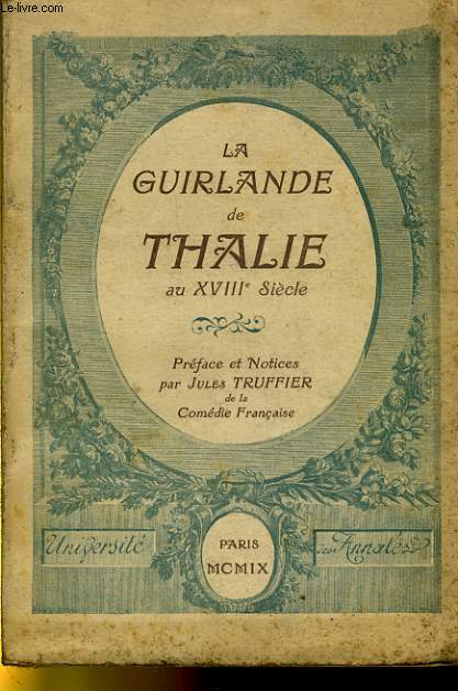 LA GUIRLANDE DE THALIE AU XVIIIe SIECLE
