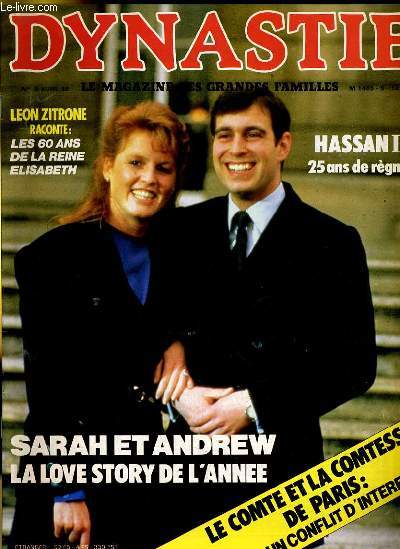 DYNASTIE HEBDO N9 - HASSAN II, 25 ANS DE REGNE - LEON ZITRONE: LES 60 ANS DE LA REINE ELISABETH - SARAH ET ANDREW, LA LOVE STORY DE L'ANNEE - LA COMTE ET LA COMTESSE DE PARIS: UN CONFLIT D'INTERET
