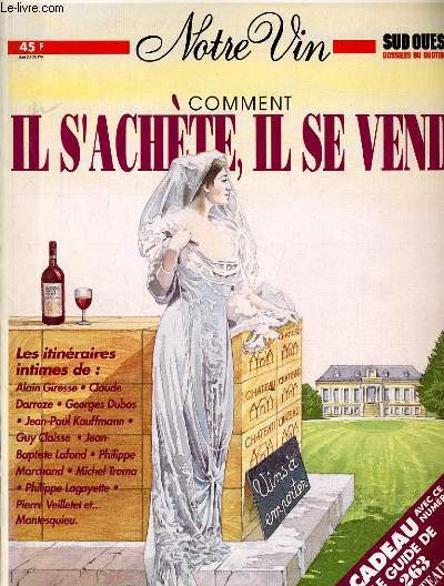 NOTRE VIN - COMMENT IL S'ACHETE, IL SE VEND