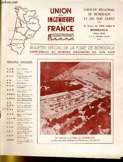 UNION DES INGENIEURS DE FRANCE - BULLETIN SPECIAL DE LA FOIRE DE BORDEAUX - SUPPLEMENT AU NUMERO ORDINAIRE DE JUIN 1950