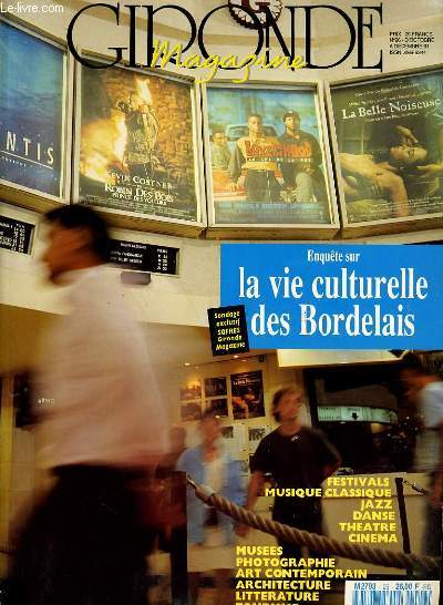 GIRONDE MAGAZINE N26 - ENQUETE SUR LA VIE CULTURELLE DES BORDELAIS...