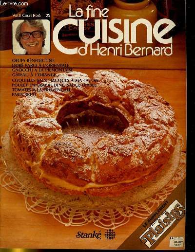 LA FINE CUISINE D'HENRI BERNARD VOL. II COURS No 6 - OEUFS BENEDICTE - DORE FARCI A L'ORIENTALE...