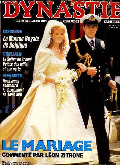 DYNASTIE hebdo N13 - LE MARIAGE COMMENTE PAR LEON ZITRONE - LA MAISON ROYALE DE BELGIQUE...