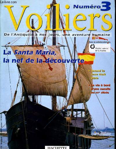VOILIERS NUMERO 3 - LA SANTA MARIA, LA NEF DE LA DECOUVERTE...