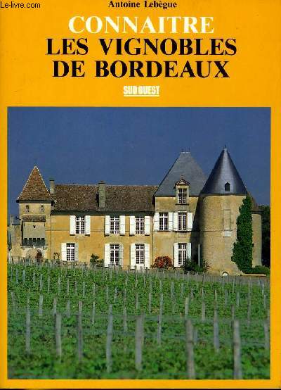 CONNAITRE LES VIGNOBLES DE BORDEAUX