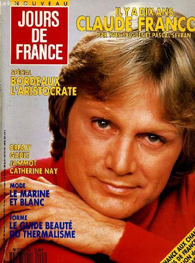 JOURS DE FRANCE N1731 - IL Y A DIX ANS: CLAUDE FRANCOIS - SPECIAL BORDEAUX L'ARISTOCRATE - MODE: LE MARINE ET BLANC...