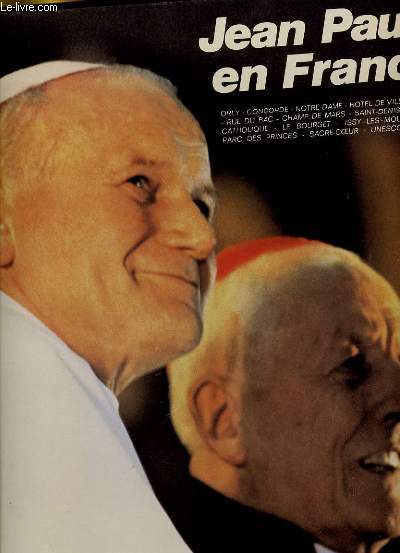 JEAN PAUL II EN FRANCE - ORLY - CONCORDE - NOTRE-DAME - HOTEL DE VILLE - ELYSSE...