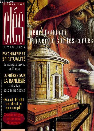 NOUVELLES CLES hiver 1995 - HENRI GOUGAUD: MA VERITE SUR LES CONTES - PSYCHIATRIE ET SPIRITUALITE