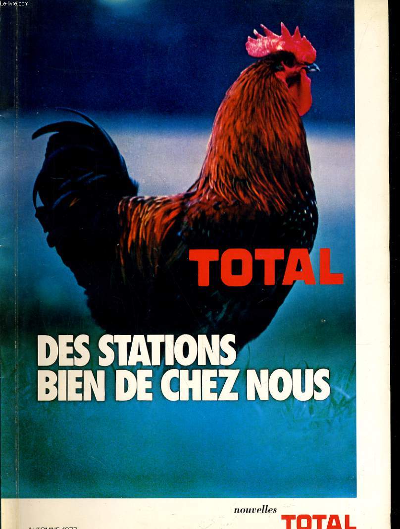 NOUVELLES TOTAL - DES STATIONS BIEN DE CHEZ NOUS - LES PAPETERIES DE VOIRON - CITROEN B2...