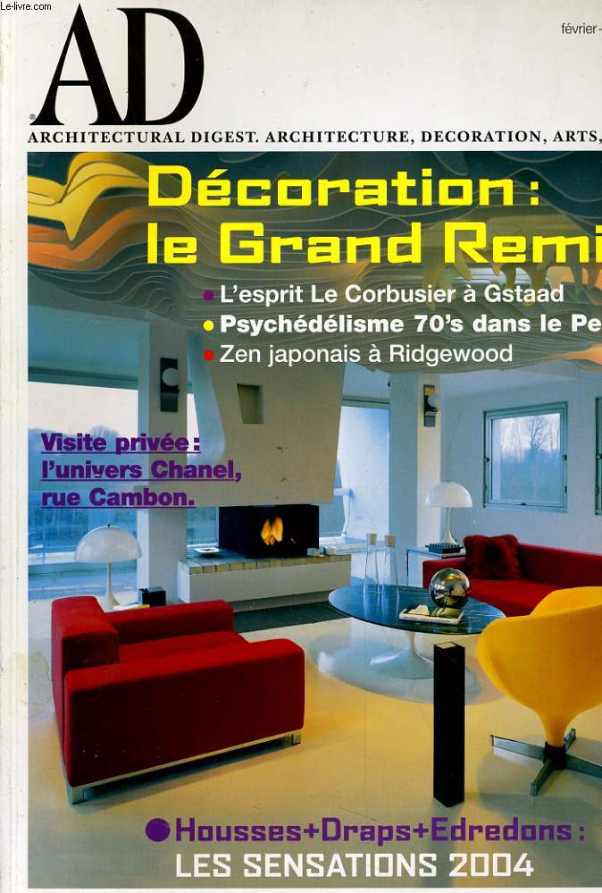 AD - ARCHITECTURAL DIGEST. ARCHITECTURE, DECORATION, ARTS, DESIGN N39 - LES SENSATIONS 2004 - L'ESPRIT LE CORBUSIER A GSTAAD...
