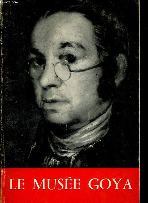 LE MUSEE GOYA