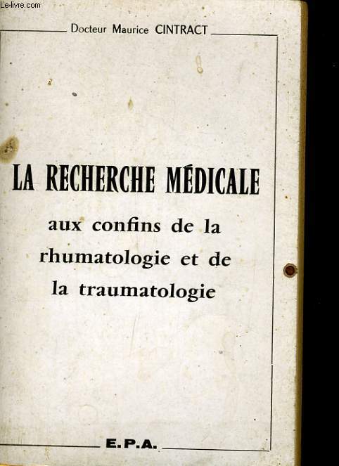 LA RECHERCHE MEDICALE AUX CONFINS DE A RHUMATOLOGIE E LA TRAUMATOLOGIE
