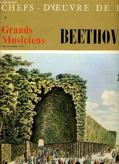 CHEFS D'OEUVRES DE L'ART N21 - GRANDS MUSICIENS - BEETHOVEN (VI)