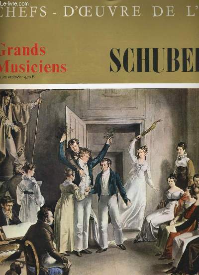 CHEFS D'OEUVRES DE L'ART N38 - GRANDS MUSICIENS - SCHUBERT (II)
