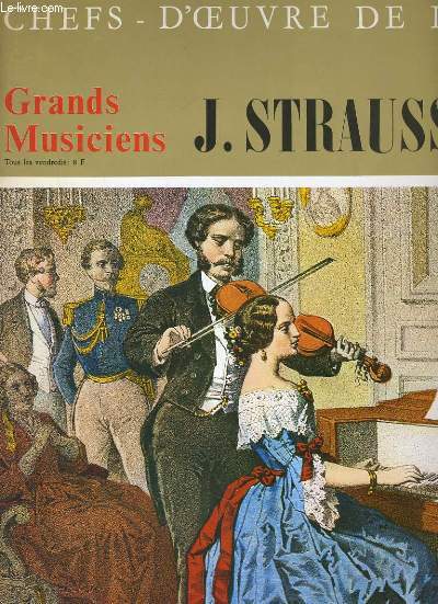 CHEFS D'OEUVRES DE L'ART N24 - GRANDS MUSICIENS - F. STRAUSS SE.