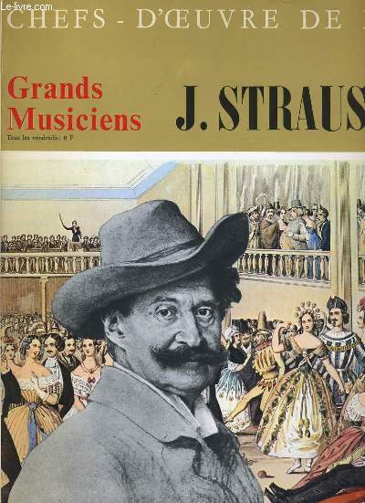 CHEFS D'OEUVRES DE L'ART N12 - GRANDS MUSICIENS - J. STRAUSS Jr.